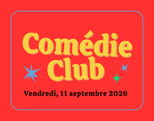 Spectacle Comédie Club, 11 septembre